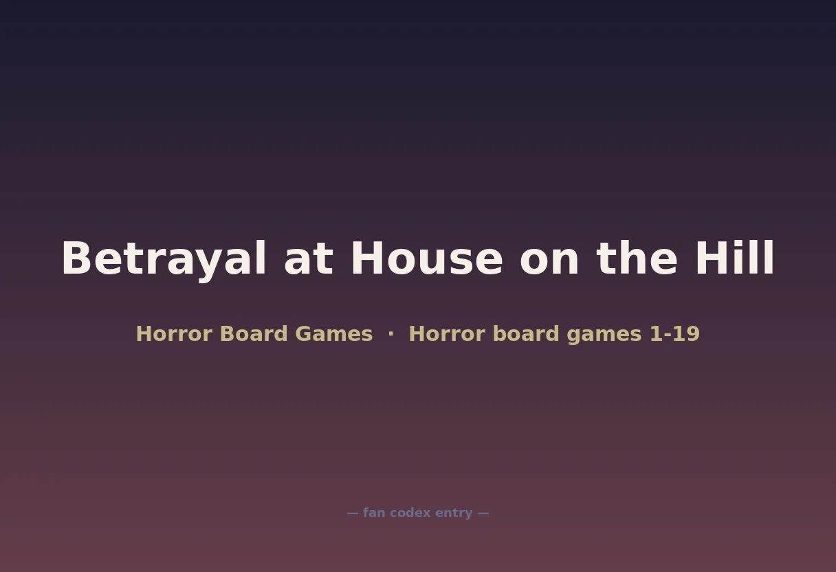 Betrayal at House on the Hill