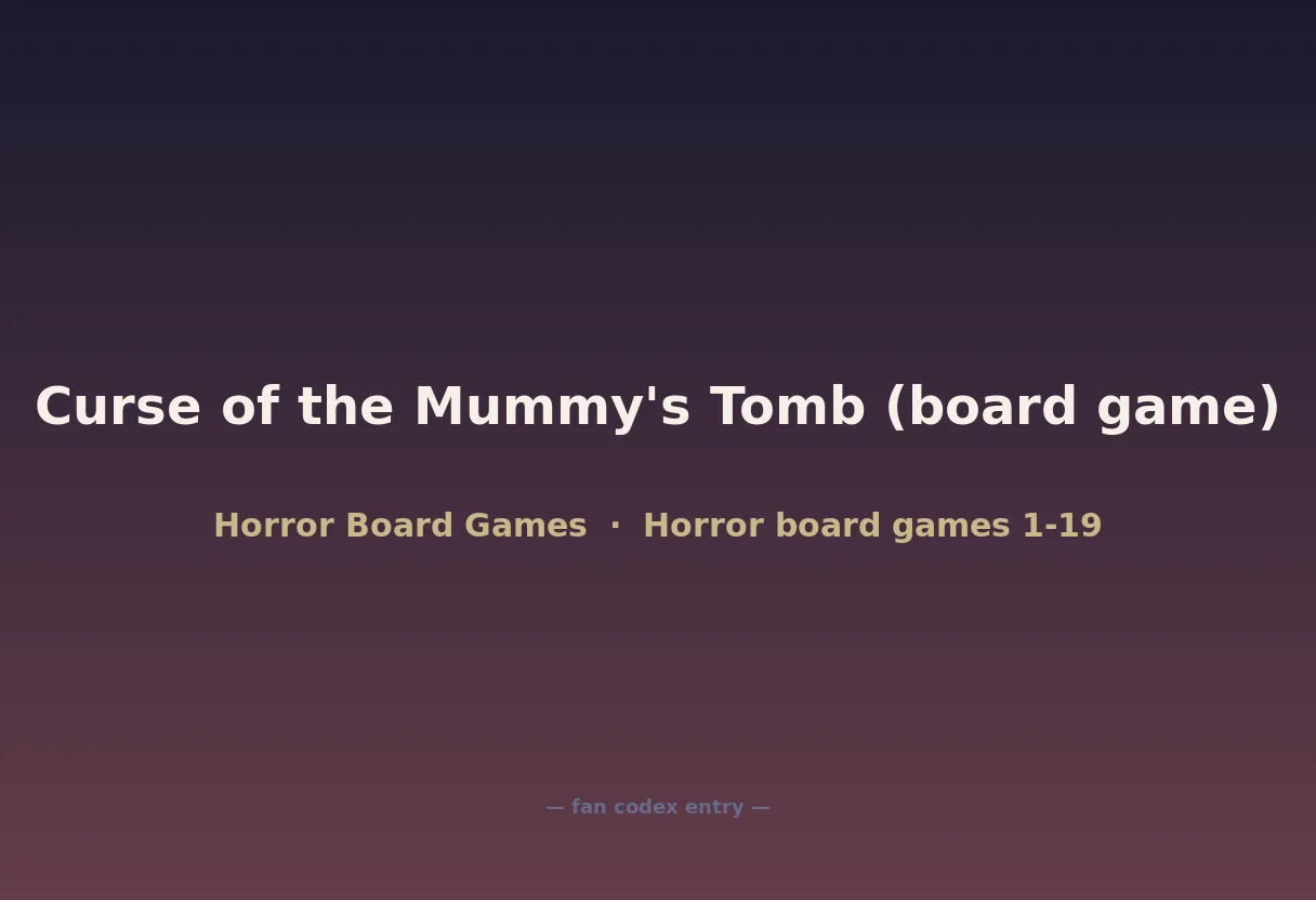 Curse of the Mummy's Tomb (board game)